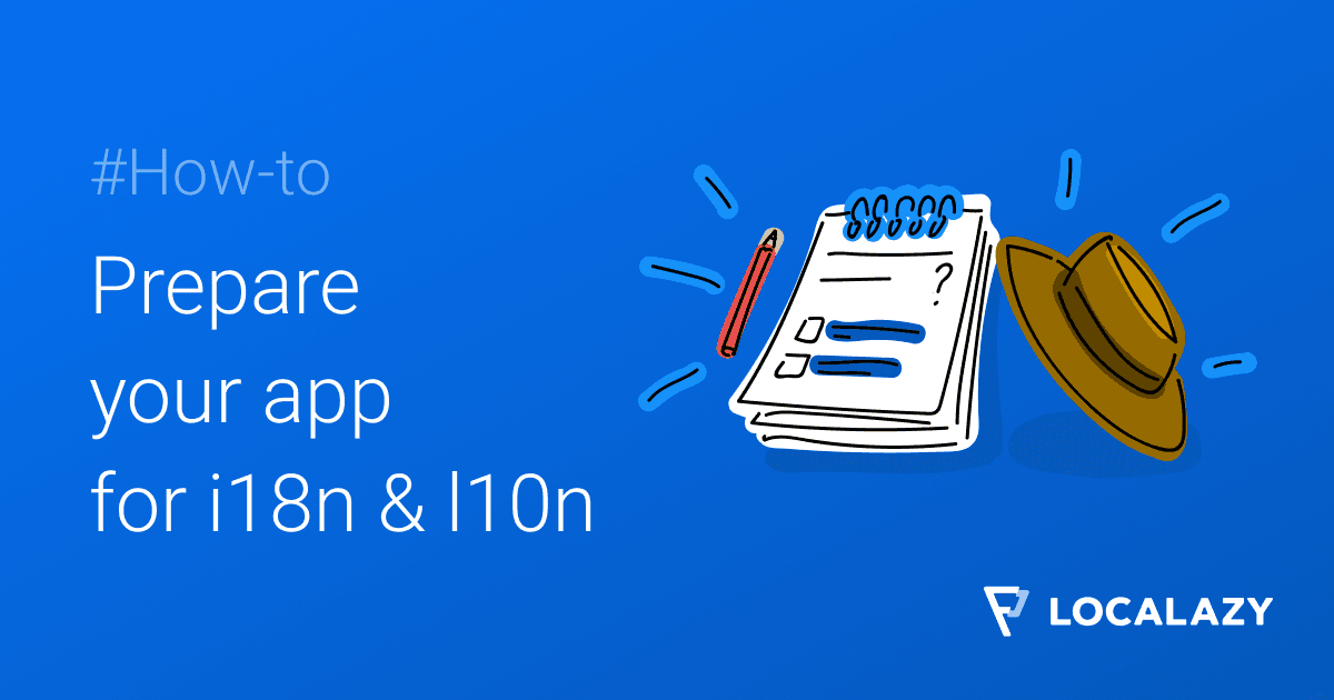 Guide: How to prepare your application for i18n & l10n