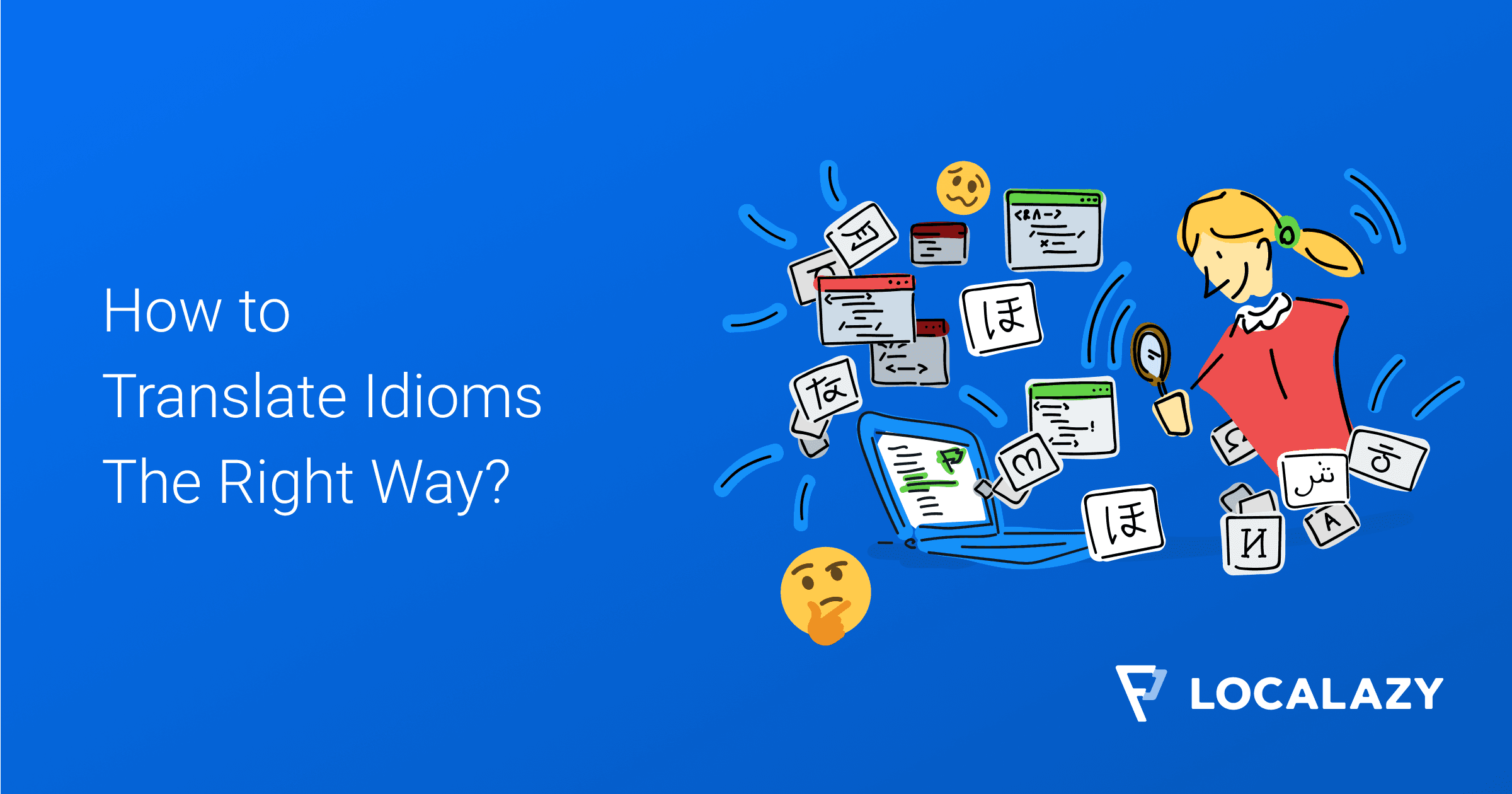 How to Translate Idioms the Right Way?